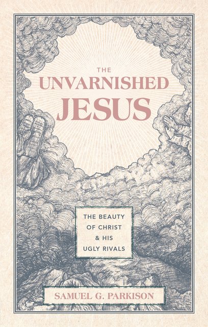 The Unvarnished Jesus