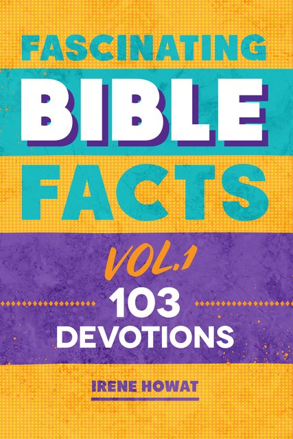 Fascinating Bible Facts Vol. 1103 Devotions