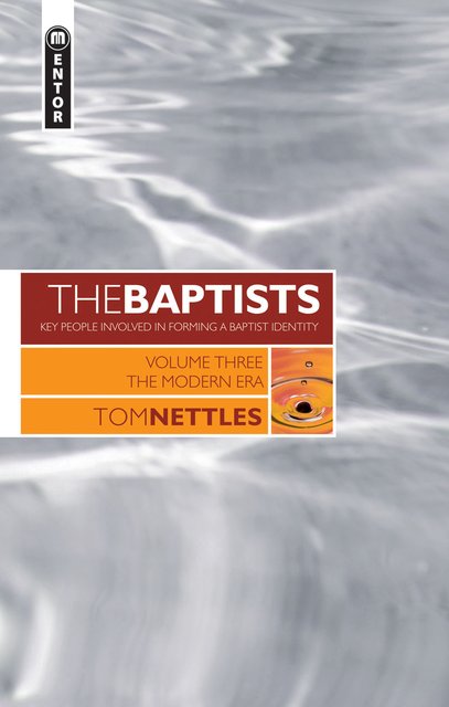 The BaptistsThe Modern Era – Vol 3