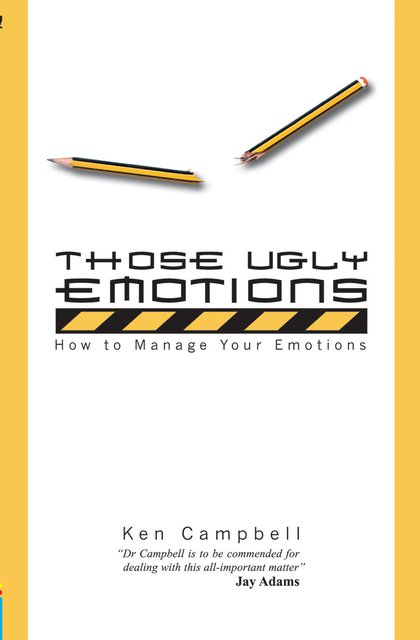 Those Ugly EmotionsHow to manage your emotions
