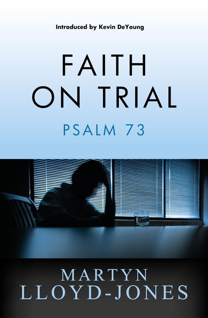 Faith on TrialPsalm 73