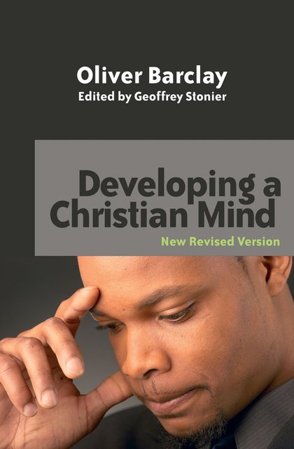 Developing a Christian MindNew Revised edition