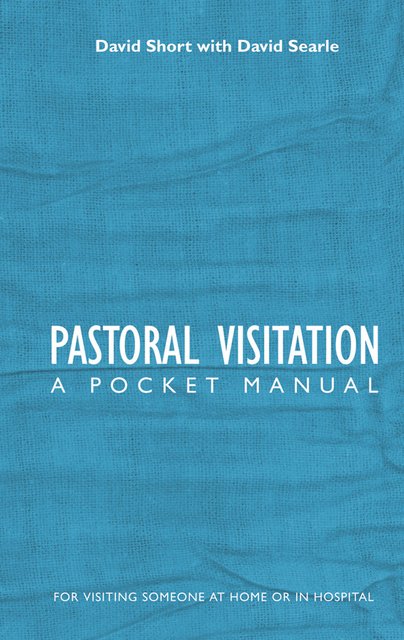 Pastoral VisitationA Pocket Manual
