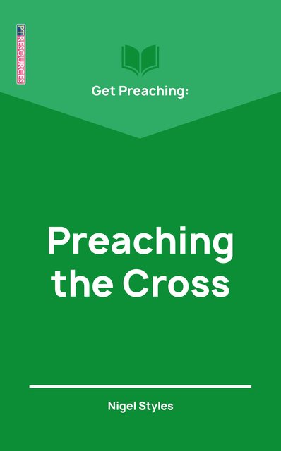 Get Preaching: Preaching the Cross