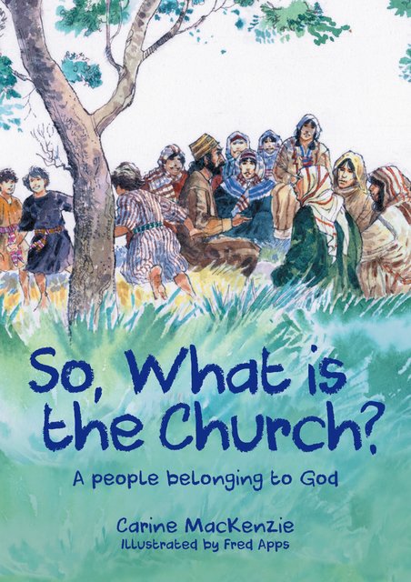 So, What Is the Church?God’s People Who Belong to Him