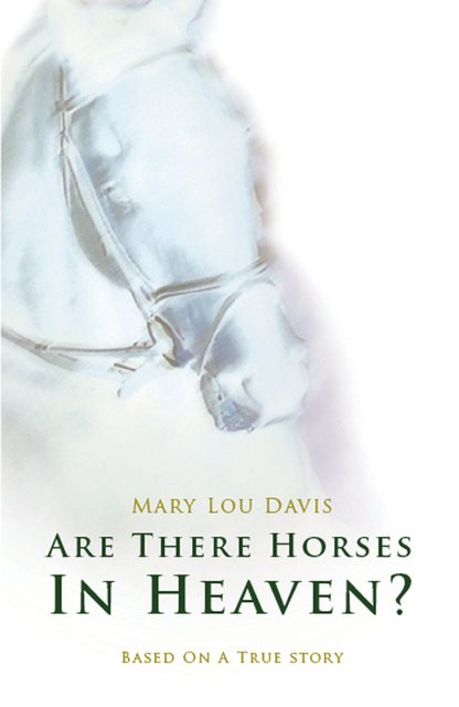 Are There Horses in Heaven?