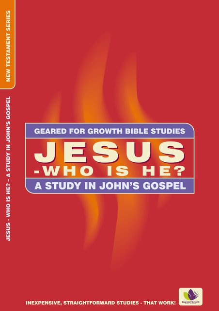 Jesus – Who Is He?A Study in John’s Gospel