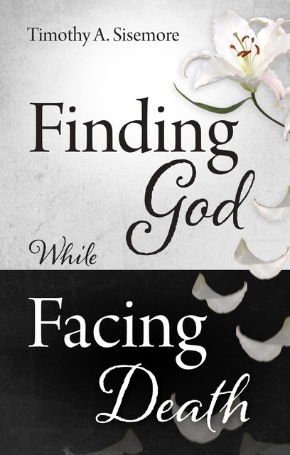 Finding God While Facing Death