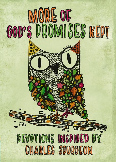 More of God’s Promises KeptDevotions Inspired by Charles Spurgeon