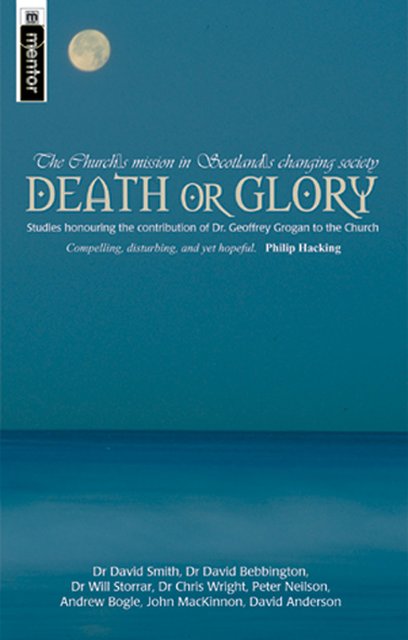 Death Or GloryThe Church's mission in Scotland's changing society