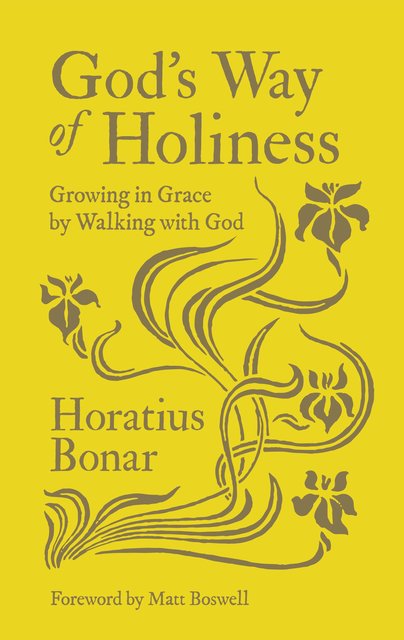 God’s Way of HolinessGrowing in Grace by Walking with God