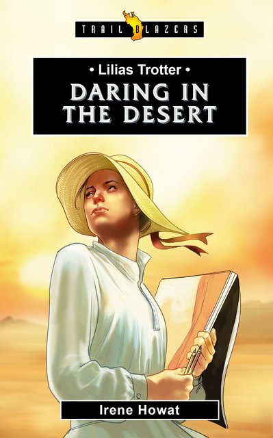 Lilias TrotterDaring in the Desert