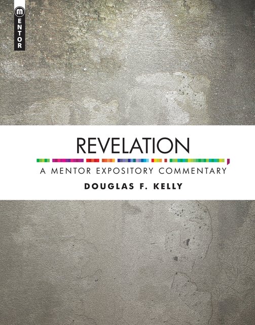 RevelationA Mentor Expository Commentary