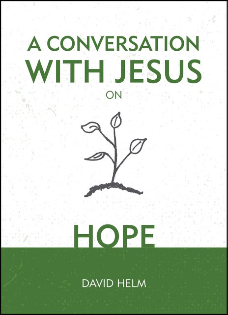 A Conversation With Jesus… on Hope