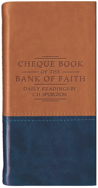 Chequebook of the Bank of Faith – Tan/BlueDaily Readings by C. H. Spurgeon