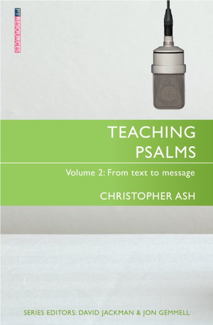 Teaching Psalms Vol. 2From Text to Message