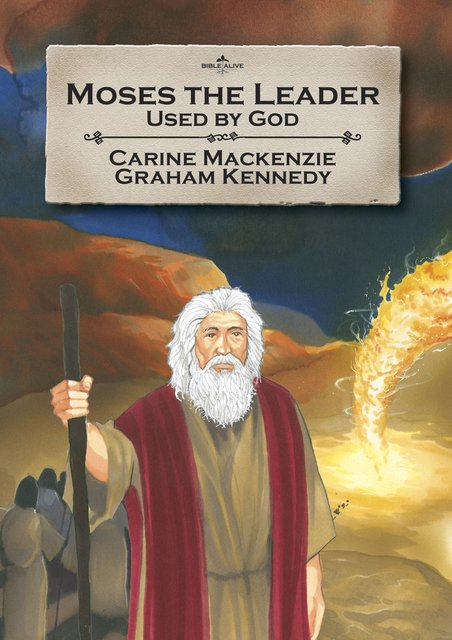 Moses the LeaderUsed By God