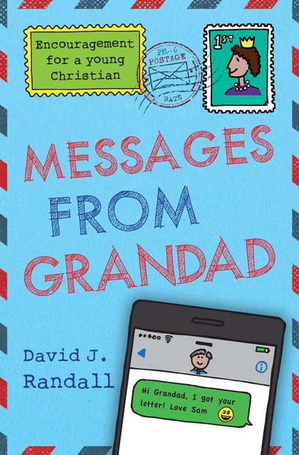 Messages From GrandadEncouragement for a Young Christian