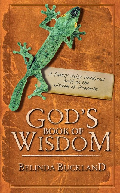 God's Book of WisdomA Family Daily Devotional built on the wisdom of Proverbs