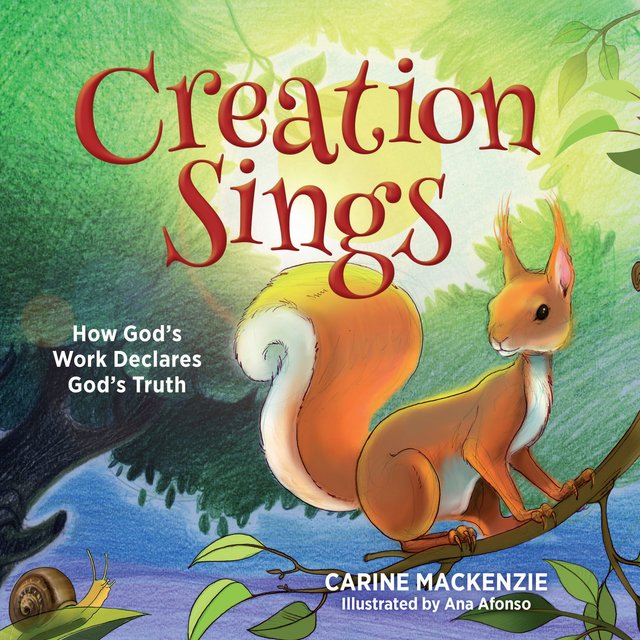 Creation SingsHow God's Work Declares God's Truth